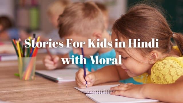 Stories For Kids in Hindi with Moral