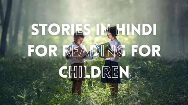 Stories In Hindi For Reading for Children