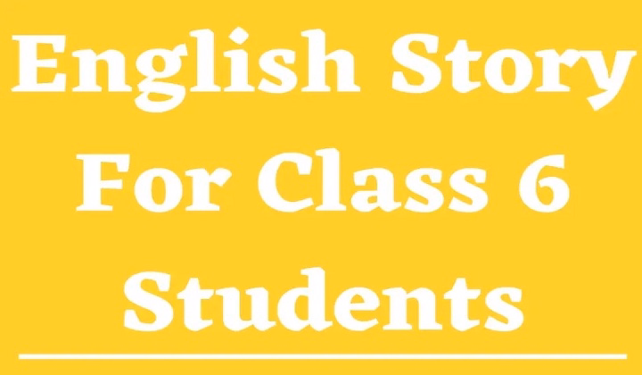 Story Writing for Class 6: A Complete Guide for Young Writers story writing for class 6